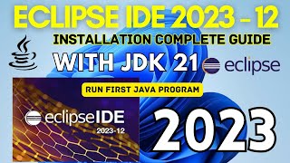 How to Install Eclipse IDE 202312 on Windows 11 with JDK 21  2023   Eclipse IDE with JDK 21 [upl. by Yedsnil902]