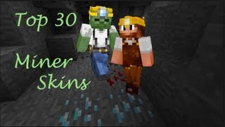 Minecraft Skins Top 30 Miner Skins Lets Go Mining [upl. by Suilenrac91]