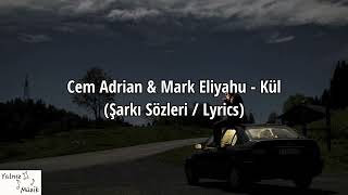 Cem Adrian amp Mark Eliyahu  Kül  Sözleri  Lyrics  İçimde bir şey kanıyor [upl. by Olegnalehcim]