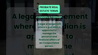 Conservatorship  California Probate Real Estate podcast probate realestatecompany [upl. by Wj]