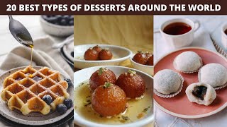 20 Best Types Of Desserts Around the world  Belgian Waffle Gulab Jamun and many more [upl. by Ragan]