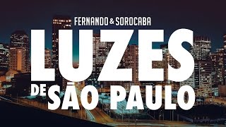 Fernando amp Sorocaba  Luzes de São Paulo  Lyric Video [upl. by Haras]