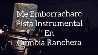 Me Emborrachare  Demo Pista Instrumental Karaoke  Cumbia Ranchera [upl. by Emorej]