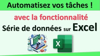 📊 Comment Utiliser les Séries de Données dans Excel pour Automatiser des Tâches [upl. by Azrim]