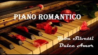 ROMANTIC PIANO  Bebu Silvetti  Dulce Amor [upl. by Eleynad]