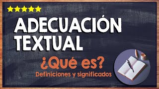 🙏 ¿Qué es la adecuación textual  Aprende como funciona la adecuación textual 🙏 [upl. by Sobmalarah]