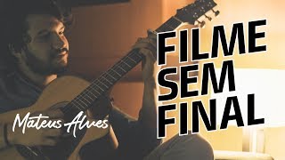 Mateus Alves  Filme Sem Final Vídeo Oficial [upl. by Strader]