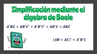 Ejemplos simplificación con álgebra de Boole ✅ [upl. by Nylleoj158]