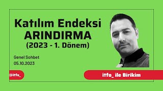 Katılım Endeksi Arındırma 2023  1 Dönem [upl. by Retniw]