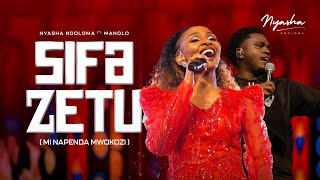 Sifa Zetu Mi Napenda Mwokozi  Nyasha Ngoloma Feat Manolo [upl. by Eityak]