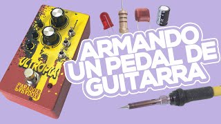 Armando Un Pedal De Efectos Desde Cero  Paradox Effects [upl. by Anawd]