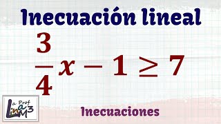 Inecuación lineal con coeficiente fraccionario  La Prof Lina M3 [upl. by Turpin]