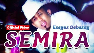 Eseyas Debesay  SEMIRA  ሰሚራ  Eritrean Music [upl. by Nowtna118]