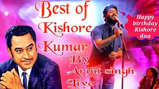 Best of Kishore Kumar  Tribute by Arijit singh LIVE l Happy Birthday Kishore Daa [upl. by Mitchel]