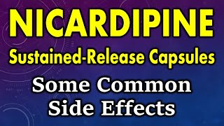 Nicardipine side effects  common side effects of nicardipine sustained release capsules [upl. by Holub218]