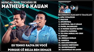 Matheus e Kauan 2023  Músicas Mais Tocadas de Matheus amp Kauan  Só As Melhores e Músicas Novas 2023 [upl. by Hoshi]