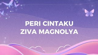 PERI CINTAKU  ZIVA MAGNOLYA  Lirik lagu [upl. by Lanod]