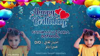 Fathimath Zahra Bathool Birthday song 😍 vocal  Uvais Saqafi Valanchery [upl. by Zaneski299]