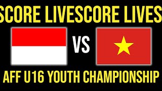 🔴LIVE SCORE  INDONESIA U16 VS VIETNAM U16  ASEAN U16 BOYS CHAMPIONSHIP  LIVESCORE [upl. by Ainegul17]