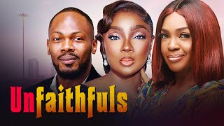 UNFAITHFULS  Nigerian Movies 2024 Latest Full Movies [upl. by Dowell]