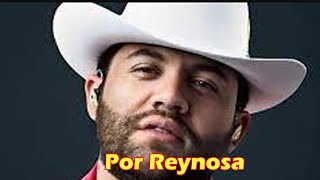 Luis R Conriquez – Por Reynosa Lyrics [upl. by Fine]