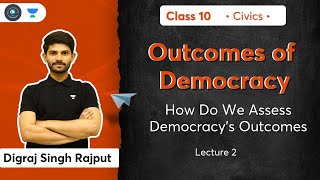 Class 10 How Do We Assess Democracy’s Outcomes  Democracy’s Outcomes  L2  Civics  Digraj Sir [upl. by Nahta]