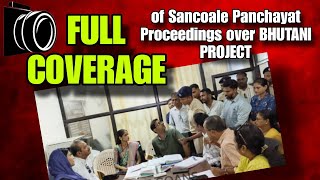 FULL COVERAGE OF SANCOALE PANCHAYAT PROCEEDINGS OVER THE REVOCATION OF PERMISSIONS GIVEN TO BHUTANI [upl. by Hill908]