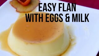 Easy Flan Recipe Eggs amp Milk Flan [upl. by Edwards]