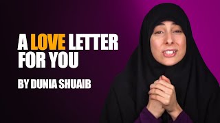 This Is A Love Letter For You  Dunia Shuaib [upl. by Ayikahs]