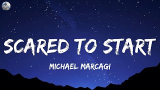 Michael Marcagi  Scared To Start letralyrics [upl. by Pernell]