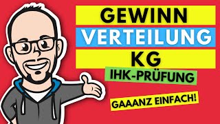 Gewinnverteilung in der KG gaaanz einfach  IHKPrüfung Sommer 2019 [upl. by Silda]