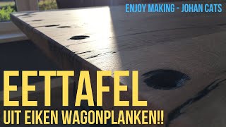 Eettafel uit eiken Wagonplanken [upl. by Rubma119]