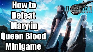 Final Fantasy VII Rebirth How to Defeat Mary in Queen Blood Minigame [upl. by Deane995]