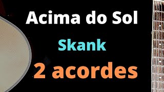 Acima do Sol  Skank  Simplificada Aula de Violão [upl. by Ednyl]