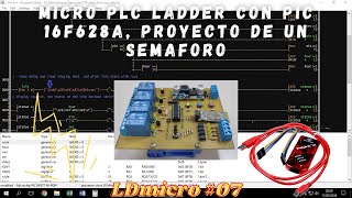 ⚡ LDmicro Cap07 micro PLC Ladder con PIC 16F628A proyecto de un Semaforo [upl. by Alyad]