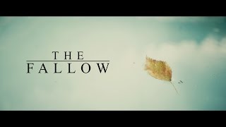 The Fallow GH4 Short Film [upl. by Acinhoj965]