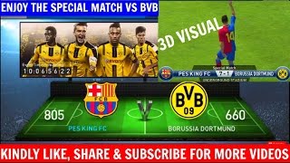 Pes Club Manager Android Gameplay SPECIAL MATCH VS BVB 3D VISUAL 104 [upl. by Quill]