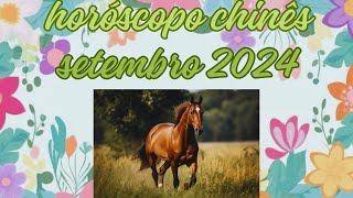 Horóscopo Chinês  Setembro 2024  Cavalo [upl. by Reeba]