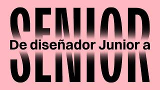 Como pasar de diseñador gráfico Junior a Senior en 5 minutos [upl. by Feliks400]