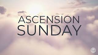 Ascension Sunday [upl. by Giesecke]