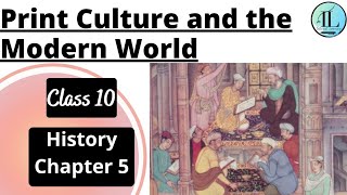 Print Culture and the Modern World  CLASS 10 HISTORY CHAPTER 5  Full Chapter  NCERT  UPSC [upl. by Holms]