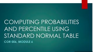 Computing Probabilities and Percentile Using Standard Normal Table [upl. by Anyzratak]