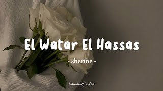 El Watar El Hassas  Sherine  Lyrics Arabic  Latin  Terjemahan  الوتر الحساس  شيرين [upl. by Airetal]