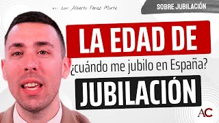 Edad de Jubilación en España ¿Cuándo me jubilaré [upl. by Ninnetta211]