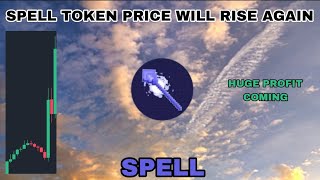 SPELL TOKEN PRICE WILL RISE AGAIN IN OCTOBER 2024‼️ SPELL CAN MAKE HUGE PROFIT‼️ POSITIVE REACTION [upl. by Atinev219]