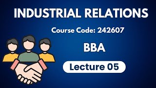 Industrial Relations  BBA  Bangla Lecture 05 [upl. by Otsirave498]