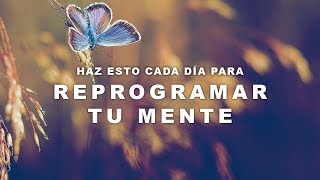 Reprogramación mental ¿Cómo cambiar mi mente Reprograma tu biología  Mindful Science [upl. by Enilegna]