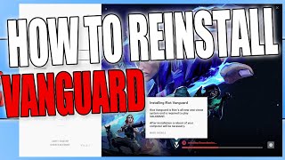 How To Reinstall Riot Vanguard To Fix Riot Vanguard Problems [upl. by Mctyre]