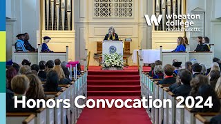 Wheaton College 2024 Honors Convocation [upl. by Ayoral]