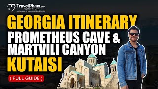 Georgia Itinerary  Prometheus Cave amp Martvili Canyon  Kutaisi  Full Guide   TravelDham [upl. by Marigolda]